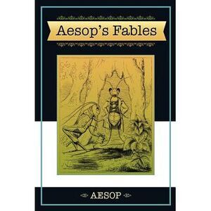 Aesop's Fables -- Aesop